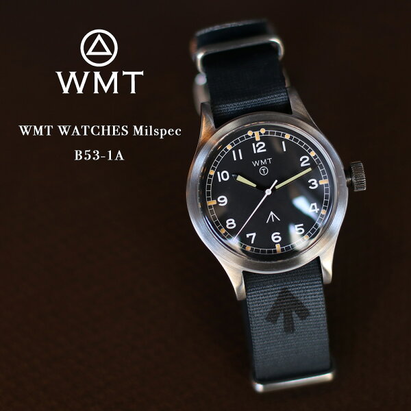 WMT ダブルエムティー WMT WATCHES Milspec - B53-1A ウォッチ 時計 腕時計 メンズ腕時計 Royal Air Force パイロットウォッチ 6B ミリタリー