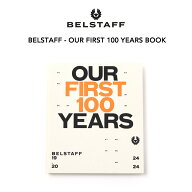 BELSTAFF ベルスタッフ OUR FIRST 100 YEARS BOOK 100周年記念 写真集 本 ハードカバー ブック インタビ…