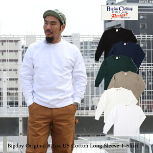 Bigday Original 8.1oz US Cotton Long Sleeve T-Shirt T�V���c ���� ���nT�V���c �����O�X���[�u ���n US�R�b�g�� ��100�� �����Y �A���J�W WORKERS BIG DAY WHITE BLACK NAVY GREEN SAND NATURAL �� �� �l�C�r�[ �O���[�� �T��