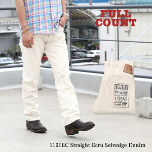 FULL COUNT �t���J�E���g 1101EC Straight Ecru Selvedge Denim �X�g���[�g �Z���r�b�W �f�j�� 5�|�P�b�g�W�[���Y �W�[���Y ���[�N�p���c �I�[�K�j�b�N�R�b�g���f�j�� 13oz �R�b�g�� �G�N����