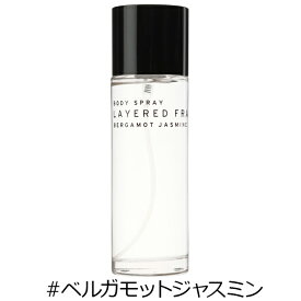 【店内全品P10倍★4/27 9:59まで】SHOLAYERED ショーレイヤード ベルガモットジャスミン ボディスプレー 100ml ボディースプレー 香水 メンズ レディース セントネーションズ sho layered レイヤードフレグランス