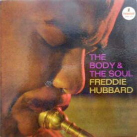 Freddie Hubbard　フレディ・ハバード /　The Body & The Soul　ボディ・アンド・ソウル 45回転 アナログ レコード LP【KK9N0D18P】