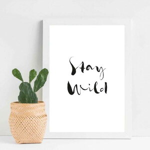 Stay wild Typography Print A4 A[g |X^[ ^C|OtB zCg WHITE mg[ [h Vv 菑 tHg t k rO IV  JtF gC TC ze  Ǌ|