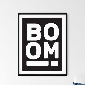 BOOM Typography Print A3 アート ポスター 北欧 タイポグラフィ ブラック black サイン メッセージ 英語 イラスト ポップ 壁掛け リビング キッチン 玄関 カフェ トイレ 部屋 おしゃれ お洒落 かわいい カラフル インテリア 縦長 デザイン イギリス Pop Art Poster