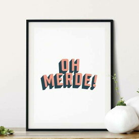 Oh Merde! Typography Print A3 アート ポスター 北欧 タイポグラフィ 戯言 フランス語 メッセージ ポップ 壁掛け リビング 玄関 カフェ トイレ 部屋 おしゃれ お洒落 かわいい インテリア シンプル デザイン イギリス Pop Art Poster