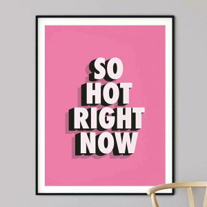 SO HOT RIGHT NOW Typography Print A3 A[g |X^[ k ^C|OtB sN PINK [A bZ[W p |bv Ǌ| rO  JtF gC    킢 Jt 