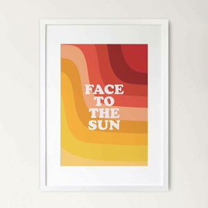 FACE TO THE SUN Typography Print A3 A[g |X^[ k ^C|OtB g IW CXg |bvA[g Ǌ| rO Lb`  JtF gC  Vv   