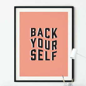 BACK YOURSELF Typography Print A3 アート ポスター 北欧 タイポグラフィ レトロ ピンク メッセージ 英語 イラスト ポップ 壁掛け リビング 玄関 カフェ トイレ 部屋 おしゃれ お洒落 カラフル インテリア デザイン アメリカ イギリス オールドスクール Pop Art Poster