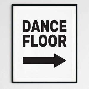 DANCE FLOOR Typography Print A3 A[g |X^[ k ^C|OtB [A _XtA TC bZ[W p mg[  |bv Ǌ| rO  JtF gC   