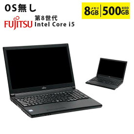 ★最大100％ポイントバック★ 当日出荷 OS無し【中古】ノートパソコン 富士通 LIFEBOOK A579/A 15.6型 Core i5 8365U 1.60GHz メモリ8GB HDD500GB DVD-マルチドライブ 黒キーボード HDMI VGA 動作確認済 7日保証 中古PC