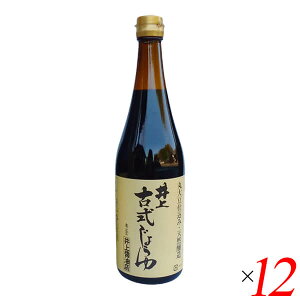 【10/25(土)限定!楽天カードでポイント8倍!】井上醤油店 井上古式じょうゆ 720ml 12本セット 醤油 天然醸造 国産