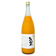 リキュール｜ 鳳凰美田 濃密みかん 1800ml ほうおうびでん 小林酒造