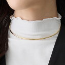 【感謝祭20％OFFクーポン配布】 シンプル チョーカー ネックカフ タイプ ニッケルフリー K18GP メタル ネックレス レ…