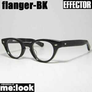 EFFECTOR GtFN^[NVbN ዾ Kl t[ TOXtW[ flanger-BK xtubNrWYłDȃTOX쐬\