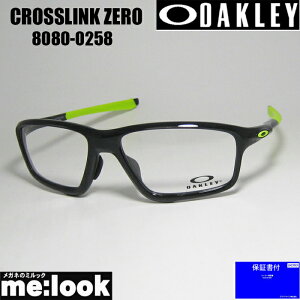 OAKLEY I[N[ OX8080-0258ዾ Kl t[ TOXCROSSLINK ZERO NXN[ xt|bVhubN AWAtBbgrWYłDȃTOX쐬\