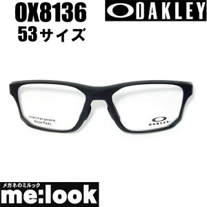 OAKLEY I[N[ p[cCROSSLINK NXN OX8136 53TCYtgp[cTeubN8136-F-53-SBK US FIT