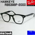 RayBan レイバン眼鏡 メガネ フレームRB5398F-2000-50　度付可HAWKEYE ホークアイRX5398F-2000-50ブラック