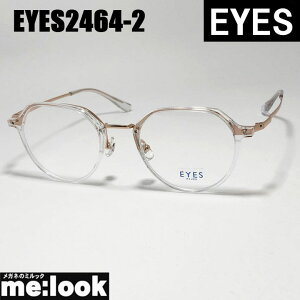 EYES ACCGXNVbN Be[W gዾ Kl t[ TOXEYES2464-2-50 xtNA@sNS[hrWYłDȃTOX쐬\