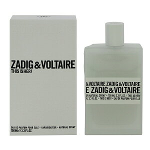  ZADIGVOLTAIRE fBX CY n[I EDPESP 100ml yzytOX Mtg v[g a fB[XEpzyTHIS IS HERI EAU DE PARFUM SPRAYz