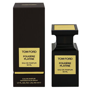  TOM FORD tWF[ veB[ (Ȃ) EDPESP 50ml yzytOX Mtg v[g a jZbNXEjpzyFOUGERE PLATIN EAU DE PARFUM SPRAYz