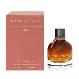 香水 BOTTEGA VENETA ボッテガ ヴェネタ ラブソリュ EDP・SP 50ml 【あす楽 送料無料】【フレグランス ギフト プレゼント 誕生日 レディース・女性用】【ボッテガ ヴェネタ BOTTEGA VENETA L’ABSOLU EAU DE PARFUM SPRAY】