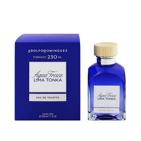 アドルフォ ドミンゲス 香水 ADOLFO DOMINGUEZ アグアフレスカ リマ トンカ EDT・SP 230ml 【あす楽 送料込み(沖縄・離島を除く)】【フレグランス ギフト プレゼント 誕生日 メンズ・男性用】【アグアフレスカ AGUA FRESCA LIMA TONKA EAU DE TOILETTE SPRAY】