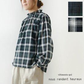 ＊【12%OFFクーポン対象商品】【nous rendent heureux ヌーランドオロー】タータンチェック 衿フリルギャザー ブラウス (821032)レディース シャツ 長袖 日本製 春 夏 slone square スロンスクエア 服 ナチュラル おしゃれ 30代 40代 50代 ナチュランド