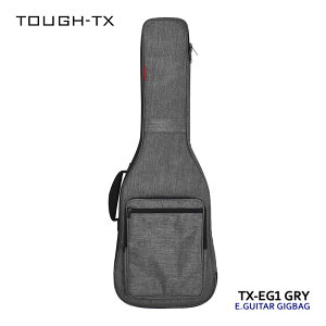 TOUGH-TX エレキギター用ギグバッグ TX-EG1 GRY タフティクス