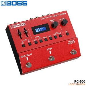 BOSS ���[�v�X�e�[�V���� RC-500 Loop Station �{�X�G�t�F�N�^�[