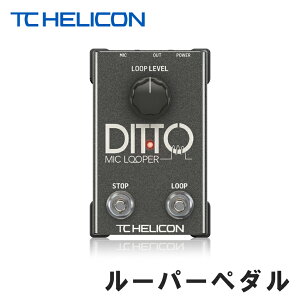 TC HELICON Ditto Mic Looper r[g{bNX/{[J[p[(912_ ݌ɂ)