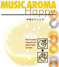 【新品】MUSIC AROMA~Happy“幸福なひととき” / キム・スコビー&クラウス・ショニング