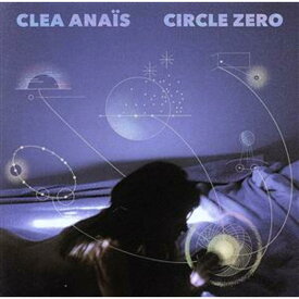 【中古】Circle Zero / Clea Anais（帯なし）