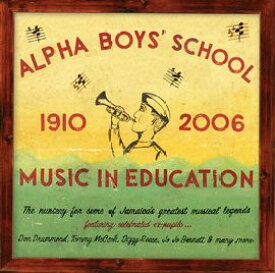 【中古】Alpha Boys' School 1910 - 2006: Music In Education / Various（帯なし）