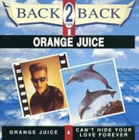 【中古】Orange Juice & Can't Hide Your Love Forever / オレンジ・ジュース （帯なし）