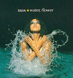 【中古】water.flower / SILVA （帯なし）