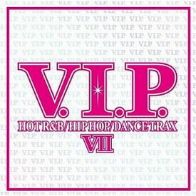 【中古】V.I.P.-ホット・R&B/ヒップホップ・トラックス7（帯無し）