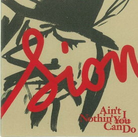 【中古】Ain’t Nothin’ I (You) Can Do / SION （帯なし）