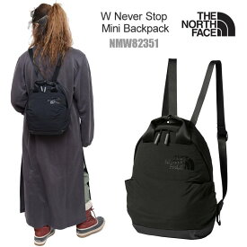 【正規取扱店】ノースフェイス THE NORTH FACE リュック レディース メンズ ネバーストップミニバックパック W Never Stop Mini Backpack 7L NMW82351 2024SS bpk【鞄】2402trip