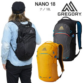 【正規取扱店】グレゴリー GREGORY リュック メンズ レディース ナノ18 NANO 18L 2024SS bpk【鞄】2403trip