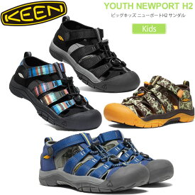 キーン KEEN サンダル ビッグキッズ 子供用 ユース ニューポートH2 エイチツー YOUTH NEWPORT H2 1022838 1026280 1027386 1009962 2024SS sdl【靴】2404trip