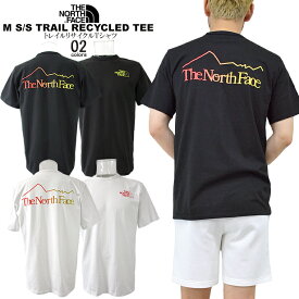 THE NORTH FACE ノースフェイストレイルリサイクルTシャツM S/S TRAIL RECYCLED TEE半袖Tシャツ 半Tティー 半袖TEE ユニセックス 男女兼用【clearance sale限定】【CLOSE OUT SALE限定】【送料無料】【メール便】【代引不可】【即納】