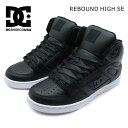 DC SHOES ディーシーシューズ レディース DM164015 スニーカー REBOUND HIGH SE ハイカット ブラック