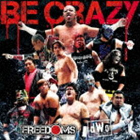 プロレスリングFREEDOMS / Be Crazy [CD]