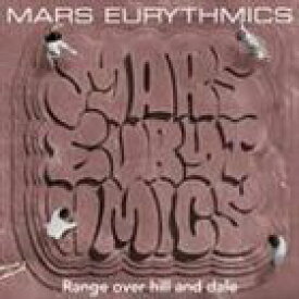 MARS EURYTHMICS / Range over hill and dale [CD]