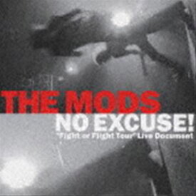 THE MODS / NO EXCUSE! “Fight or Flight Tour”Live Document [CD]