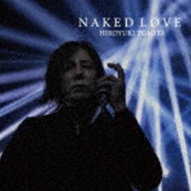 富田裕之 / NAKED LOVE（CD＋DVD） [CD]