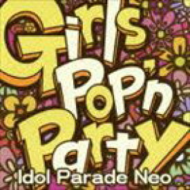 Girls Pop’n Party Idol Parade Neo [CD]