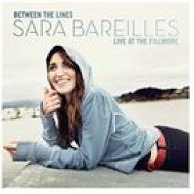 輸入盤 SARA BAREILLES / BETWEEN THE LINES ： LIVE AT THE FILLMORE （DVD＋CD／AMARAY） [CD＋DVD]
