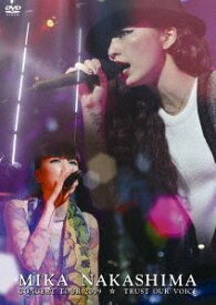 中島美嘉／MIKA NAKASHIMA CONCERT TOUR 2009 TRUST OUR VOICE [DVD]