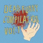Dead Funny Compilation Records1周年記念 使い勝手の良い Vol.1 CD いつでも送料無料
